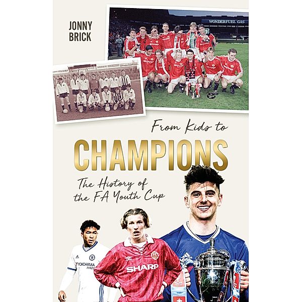 From Kids to Champions / Pitch Publishing, Jonny Brick