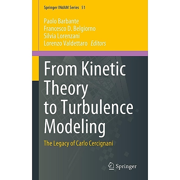 From Kinetic Theory to Turbulence Modeling / Springer INdAM Series Bd.51