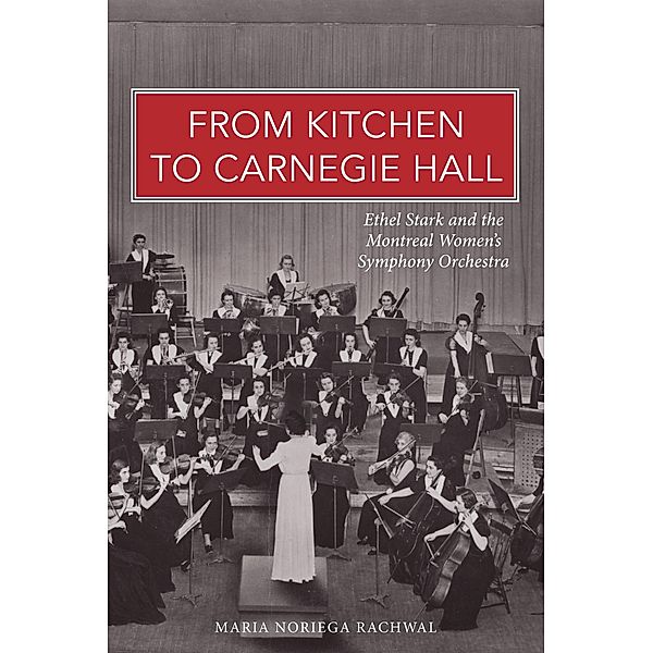 From Kitchen to Carnegie Hall / Second Story Press, Maria Noriega Rachwal