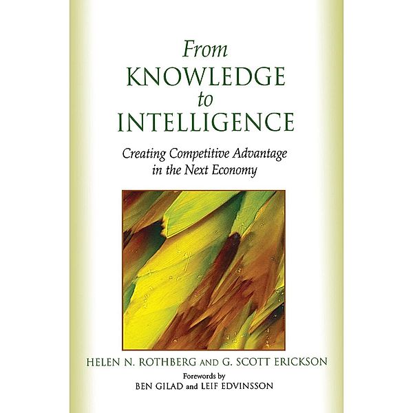 From Knowledge to Intelligence, Helen Rothberg, G. Scott Erickson