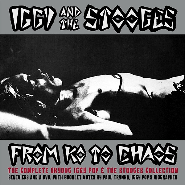 From Ko To Chaos (7 Cds + Dvd Box Set), The Iggy & Stooges