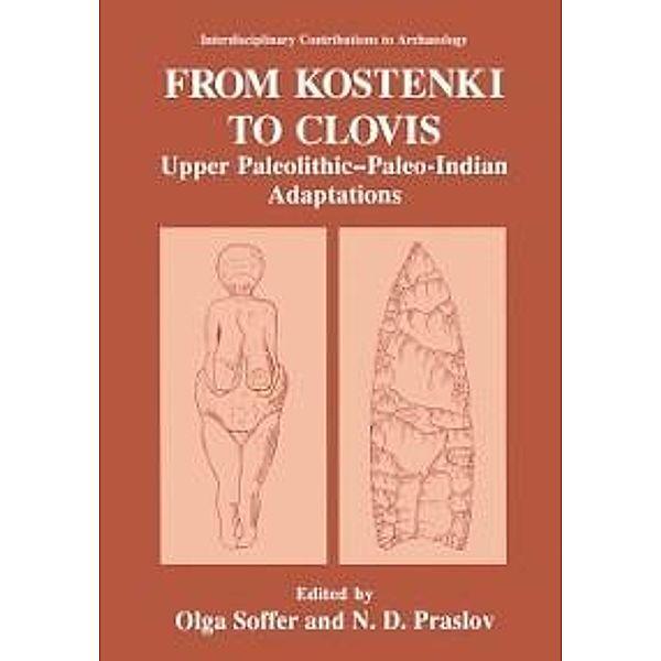 From Kostenki to Clovis / Interdisciplinary Contributions to Archaeology