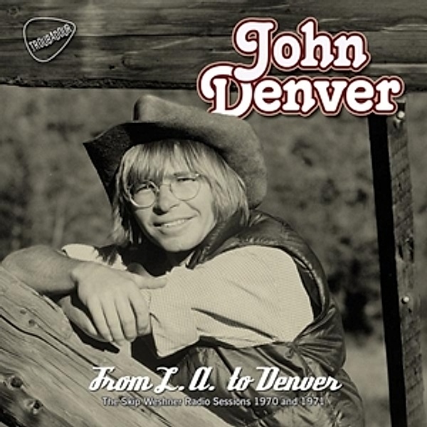 From L.A To Denver (Skip Weshner Radio Sessions), John Denver
