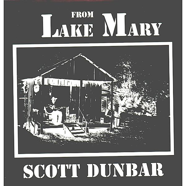 From Lake Mary (Vinyl), Scott Dunbar