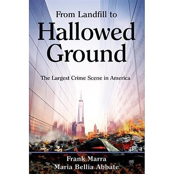 From Landfill to Hallowed Ground, Frank Marra