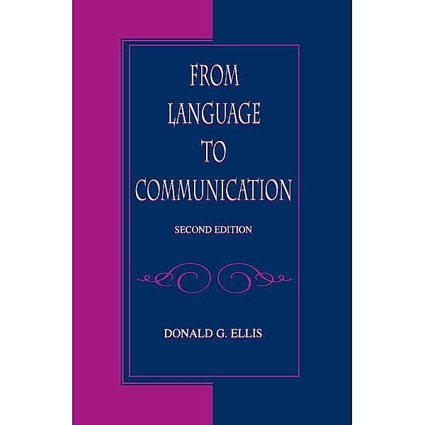 From Language To Communication, Donald G. Ellis