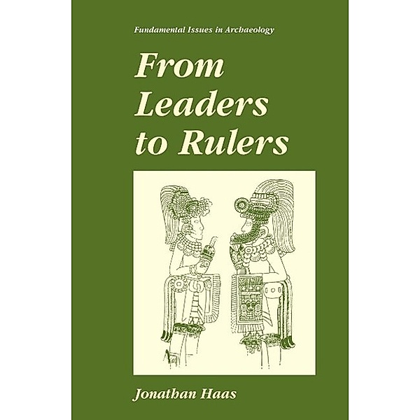 From Leaders to Rulers / Fundamental Issues in Archaeology