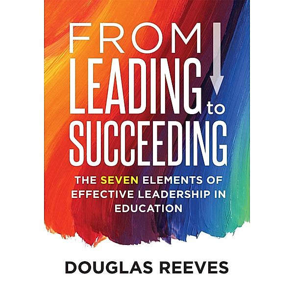 From Leading to Succeeding, Douglas Reeves