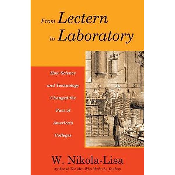 From Lectern to Laboratory, W. Nikola-Lisa