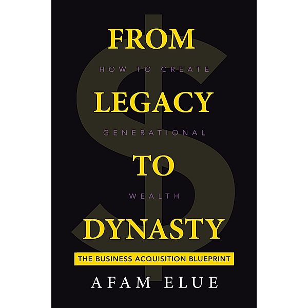 From Legacy To Dynasty, Afam Elue