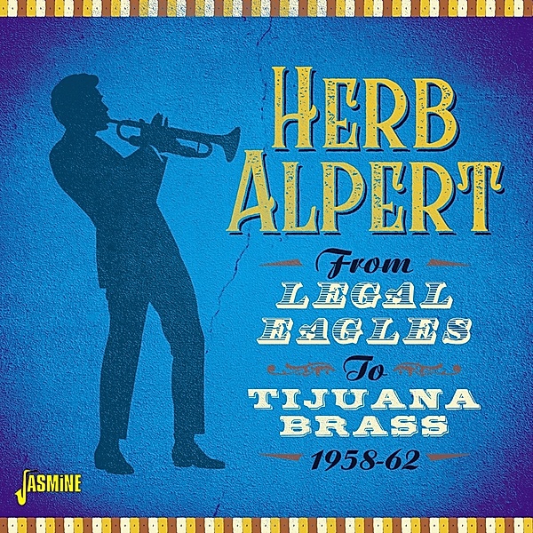 From Legal Eagles To Tijuana Brass, Herb Alpert
