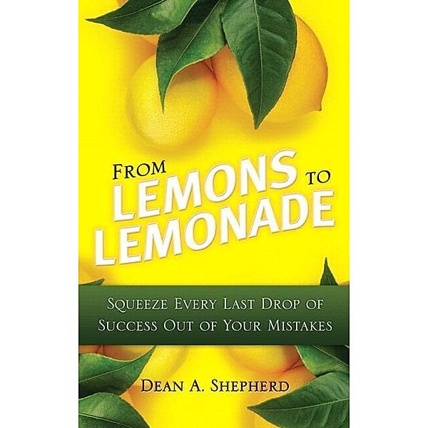 From Lemons to Lemonade, Dean Shepherd