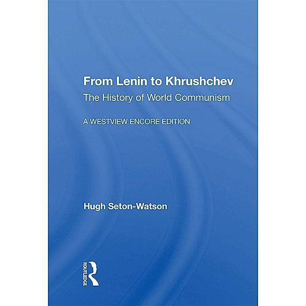 From Lenin To Khrushchev, Hugh Seton-Watson