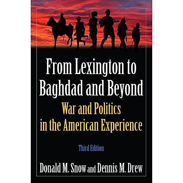From Lexington to Baghdad and Beyond, Donald M Snow, Dennis M. Drew