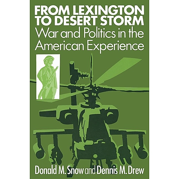 From Lexington to Desert Storm, Donald M Snow, Dennis M. Drew