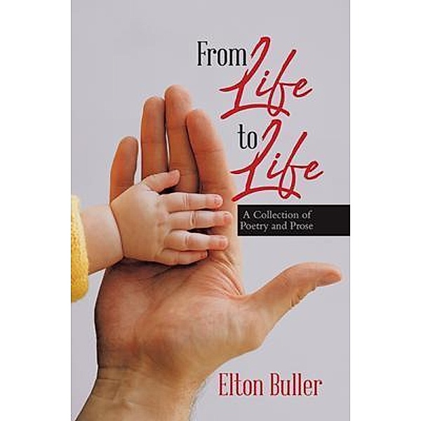 From Life to Life / Pen2Paper Press, Ltd., Elton Buller