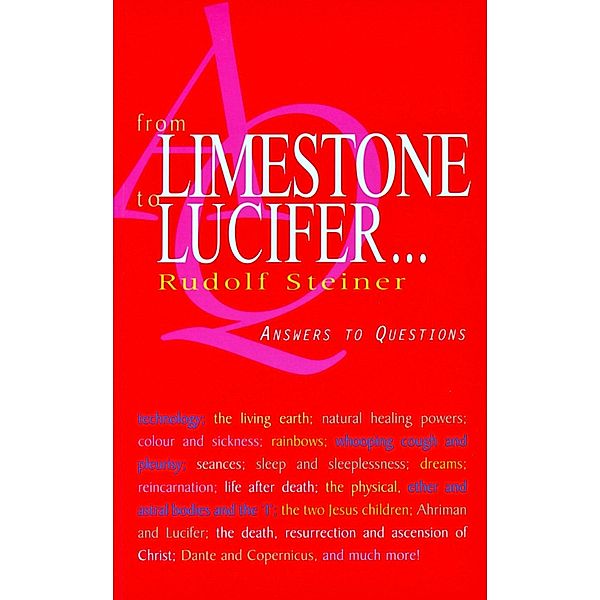 From Limestone to Lucifer..., Rudolf Steiner