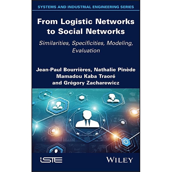From Logistic Networks to Social Networks, Jean-Paul Bourrieres, Nathalie Pinede, Mamadou Kaba Traore, Gregory Zacharewicz