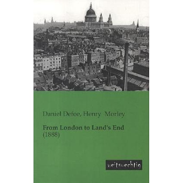 From London to Land's End, Daniel Defoe, Henry Morley