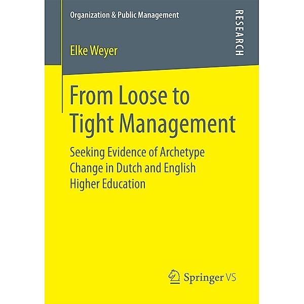 From Loose to Tight Management / Organization & Public Management, Elke Weyer