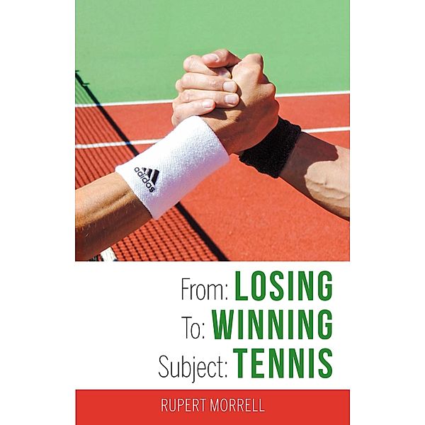From: Losing To: Winning Subject: Tennis, Rupert Morrell