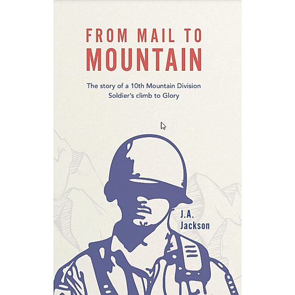 From Mail to Mountain, J. A. Jackson