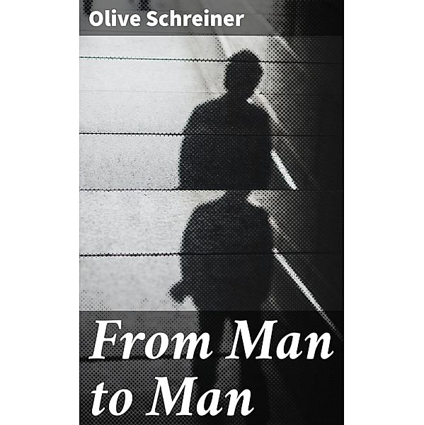 From Man to Man, Olive Schreiner