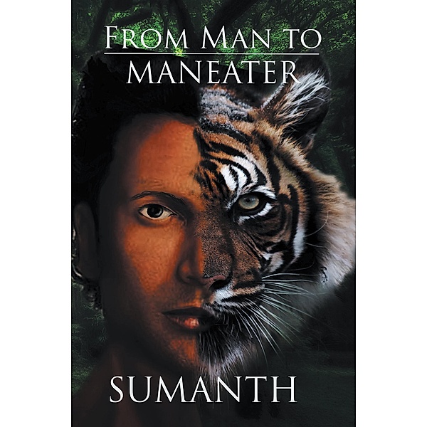 From Man to Maneater, Sumanth