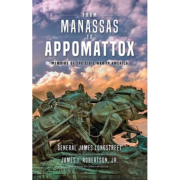 From Manassas to Appomattox, James Longstreet