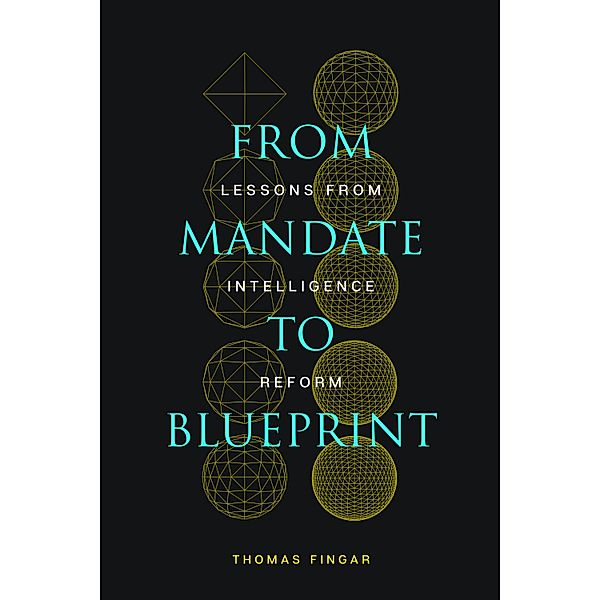 From Mandate to Blueprint, Thomas Fingar