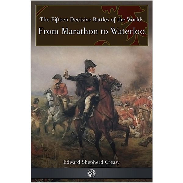 From Marathon to Waterloo / Andrews UK, Edward Shepherd Creasy