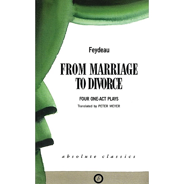 From Marriage to Divorce, George Feydeau