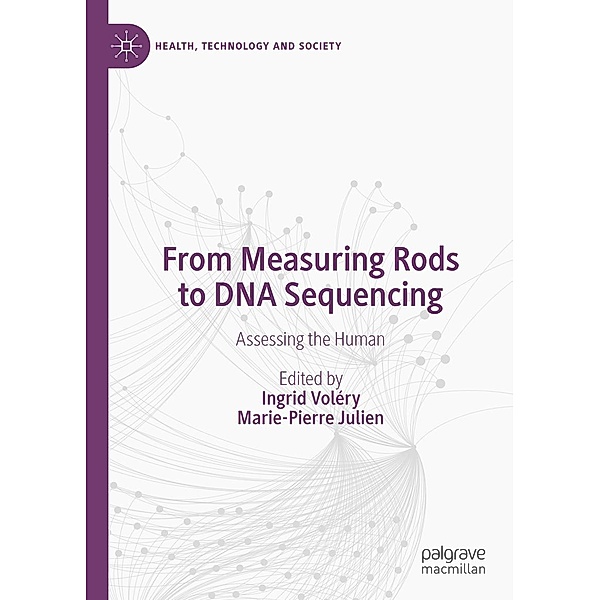 From Measuring Rods to DNA Sequencing / Health, Technology and Society