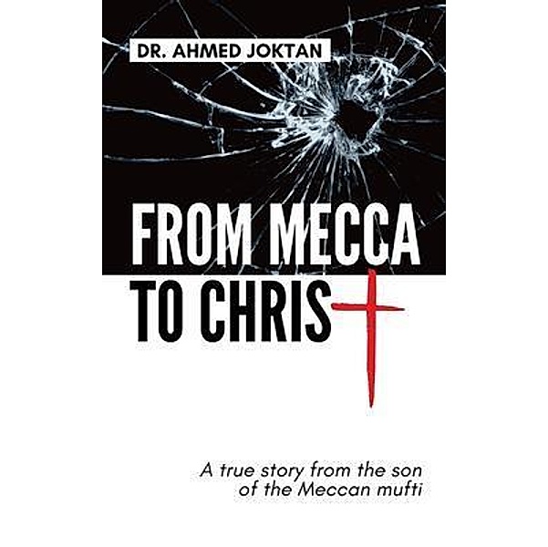 From Mecca to Christ, Ahmed Joktan