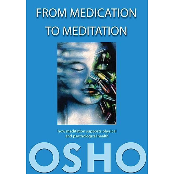 From Medication to Meditation