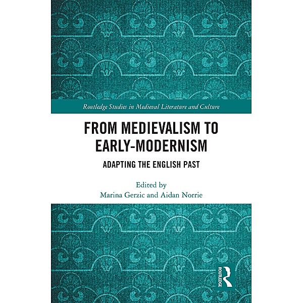 From Medievalism to Early-Modernism