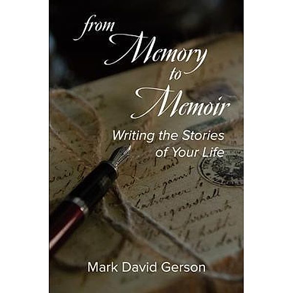 From Memory to Memoir, Mark David Gerson