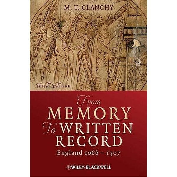 From Memory to Written Record, M. T. Clanchy