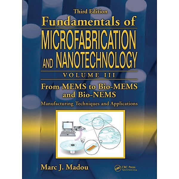 From MEMS to Bio-MEMS and Bio-NEMS, Marc J. Madou