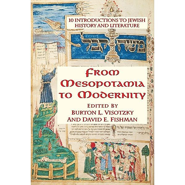From Mesopotamia To Modernity, Burton Visotzky, David Fishman
