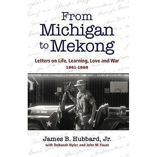 From Michigan to Mekong, James Hubbard