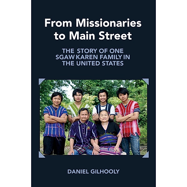 From Missionaries to Main Street, Daniel Gilhooly