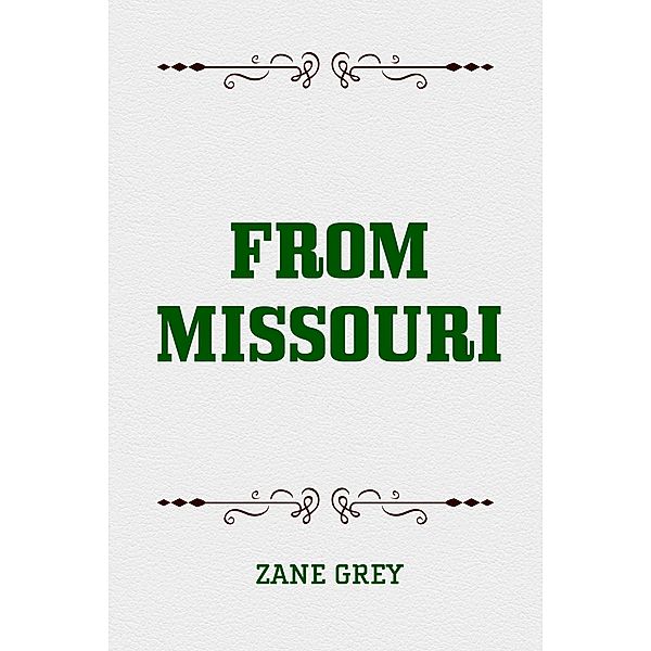 From Missouri, Zane Grey