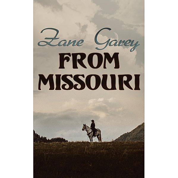 From Missouri, Zane Grey