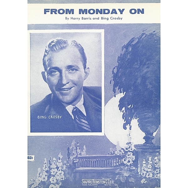 From Monday On, Harry Barris, Bing Crosby