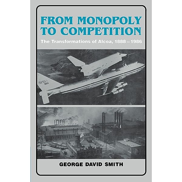 From Monopoly to Competition, George David Smith, Smith George David