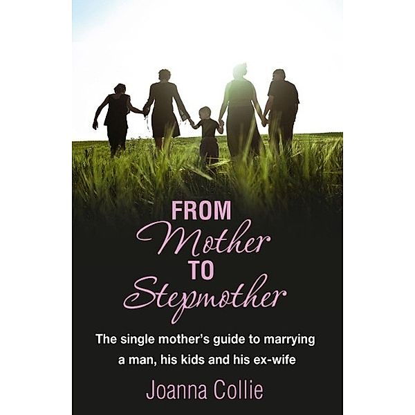 From Mother To Stepmother, Joanna Collie