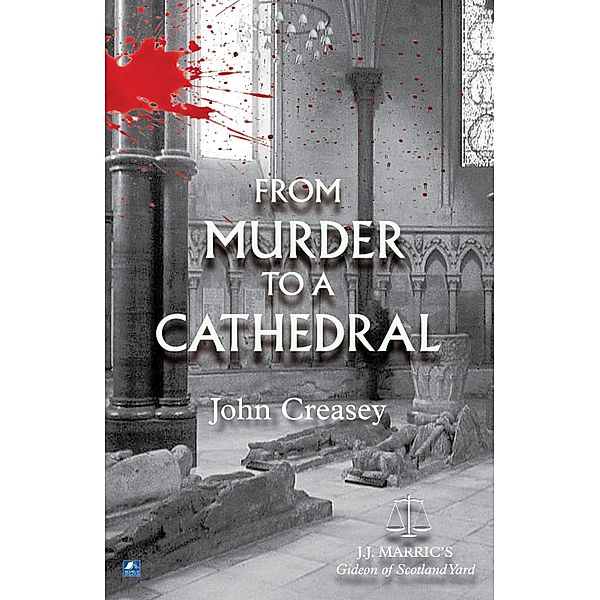 From Murder To A Cathedral / Gideon of Scotland Yard Bd.13, John Creasey