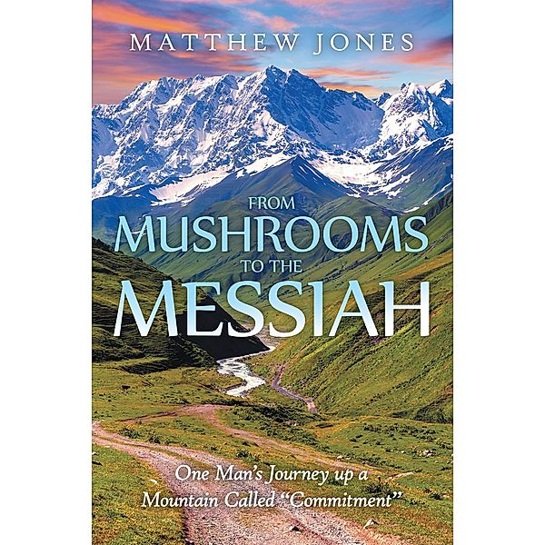 From Mushrooms to the Messiah, Matthew Jones