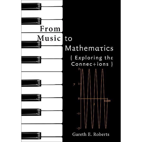 From Music to Mathematics, Gareth E. Roberts